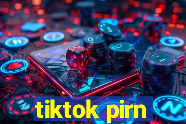 tiktok pirn